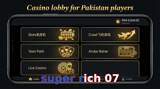 Lobby view of Super Rich 07 for Pakistan users