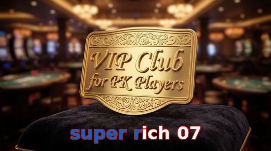 Main screen of Super Rich 07 vip page for PK players